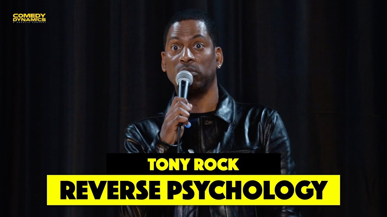 Reverse Psychology - Tony Rock