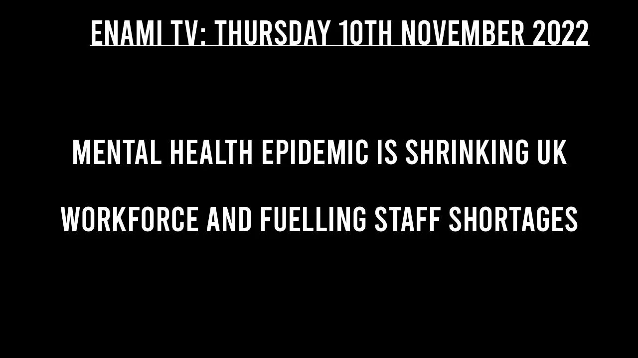 UK NEWS: UK Workforce Shrinking - Almost half a million workers off due to mental health crisis.