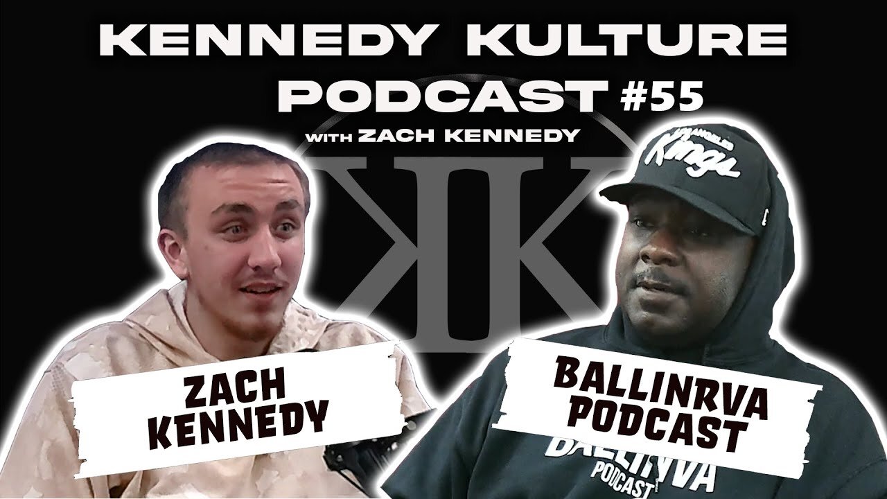 The Kennedy Kulture Podcast #55 - BallinRVA