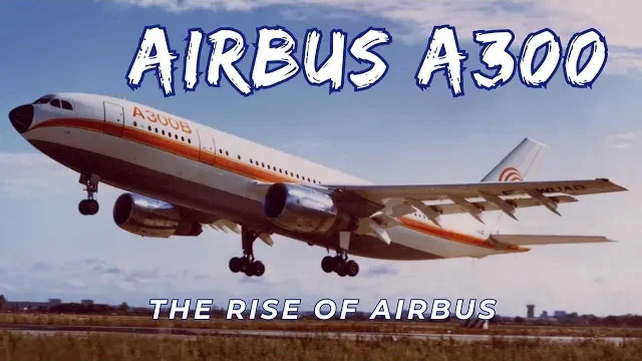 Airbus A300: The Aircraft That Changed Flight ✈️ | Aviation Geeks