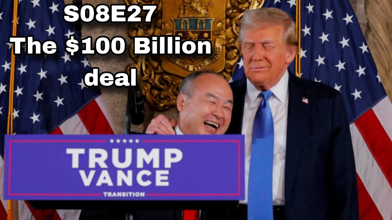 S08E27: The $100 Billion deal