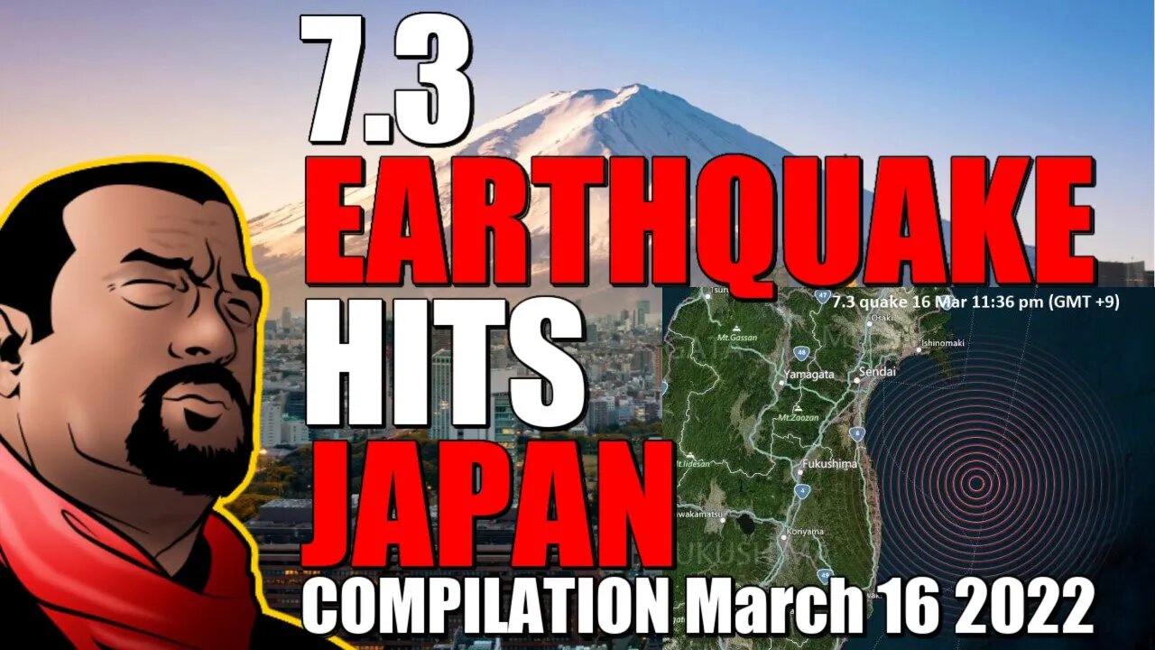 7.3 #Earthquake Compilation March 16 2022