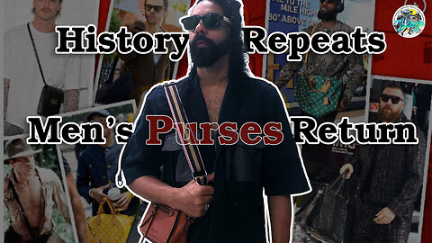 Men's Purses Fashion Returns! | Louis Vuitton Male Handbags | why Should Girl have all the fun? EP 6