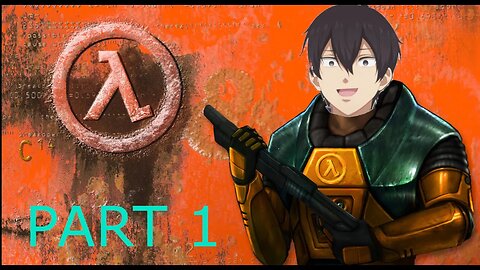 Half life Playthrough: Part 1- I Have Made A Grave Mistake