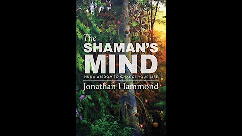 The Shaman's Mind with Jonathan Hammond