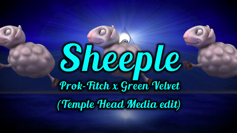 Prok-Fitch x Green Velvet - Sheeple