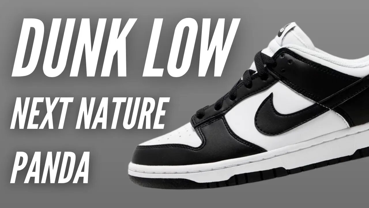 Nike Dunk Low Next Nature 'Panda' Unboxing & Review