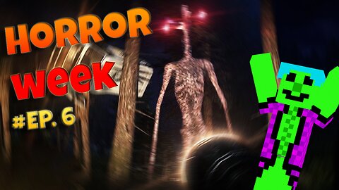 HE'S COMING!! | Siren-Head Retribution | Horror Week Ep. 6