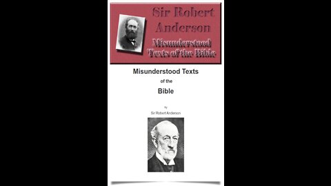 Misunderstood Texts of the Bible by Sir Robert Anderson. Chapter 9