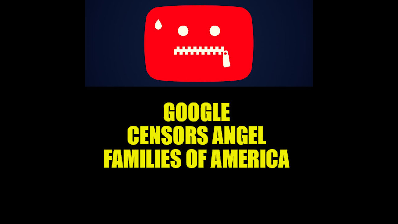 Ep 4: Google Censors Angel Families of America.