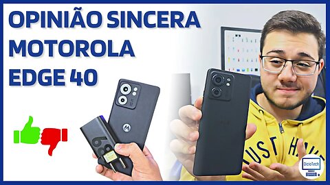 MOTOROLA EDGE 40 É BOM? VALE A PENA?| Opinião Sincera e Unboxing