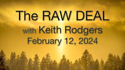 The Raw Deal (12 February 2024) with Keith Rodgers