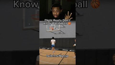 Flight Really Don’t Know Basketball 🏀 #nytrsa #flightreacts #flight #deo #funny