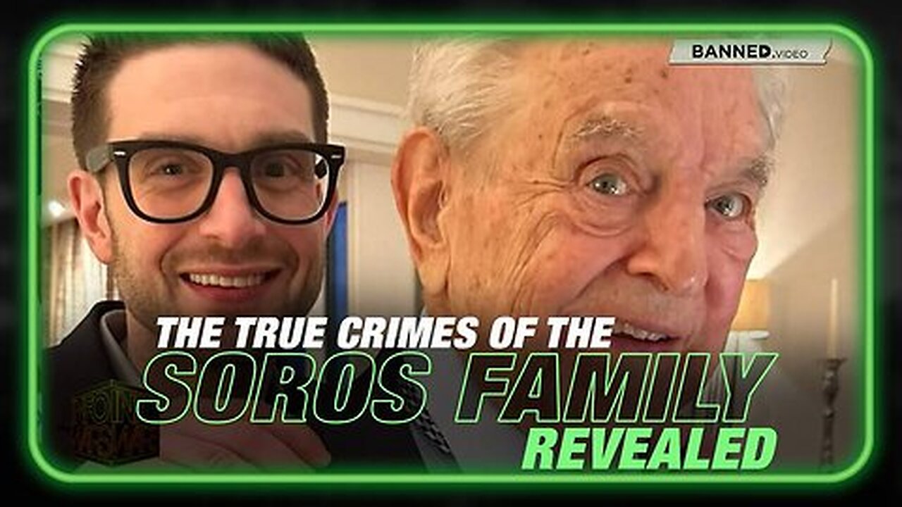 The True Crimes of Alex and George Soros Revealed