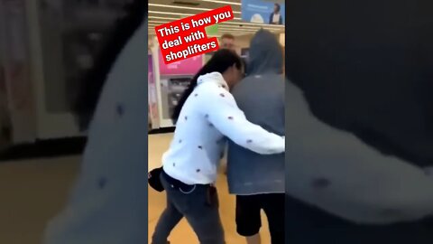 This is how you deal with shoplifters