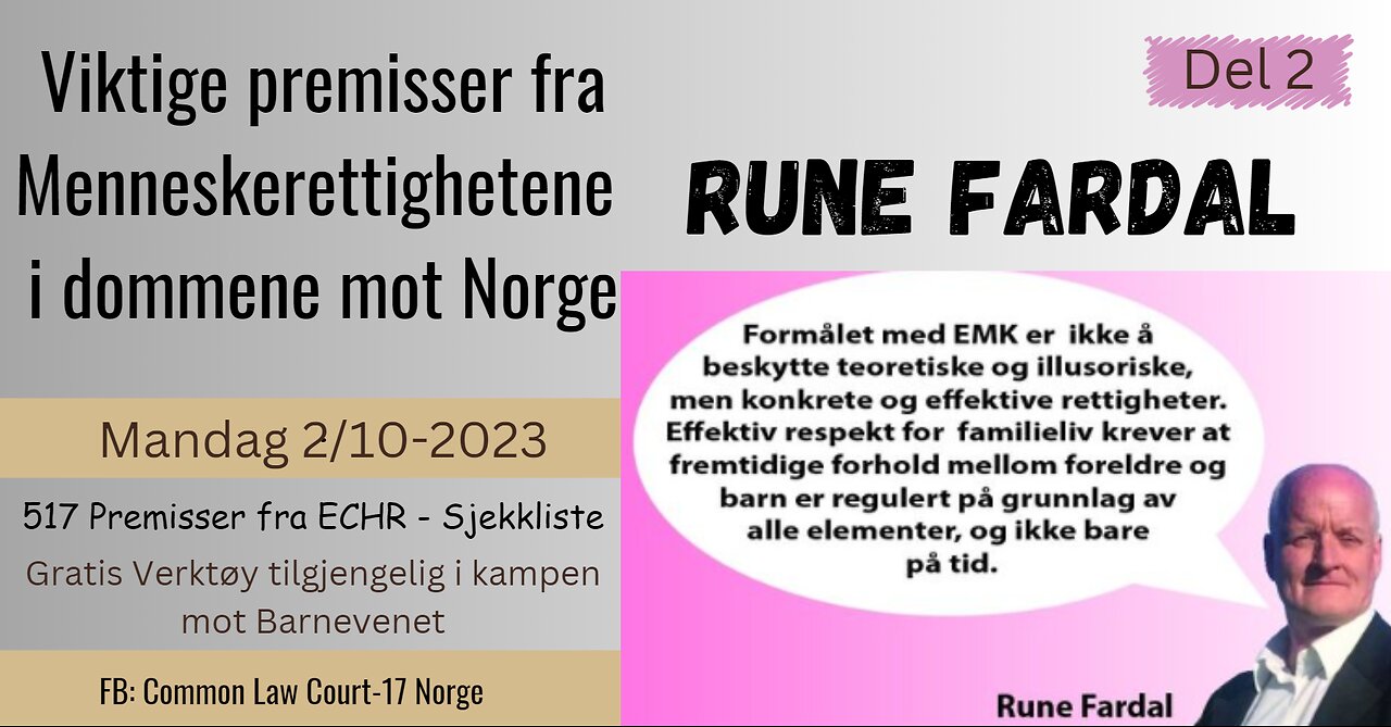 2023-10-02 Rune Fardal del 2 - Viktige premisser fra Menneskerettighetene i dommene mot Norge