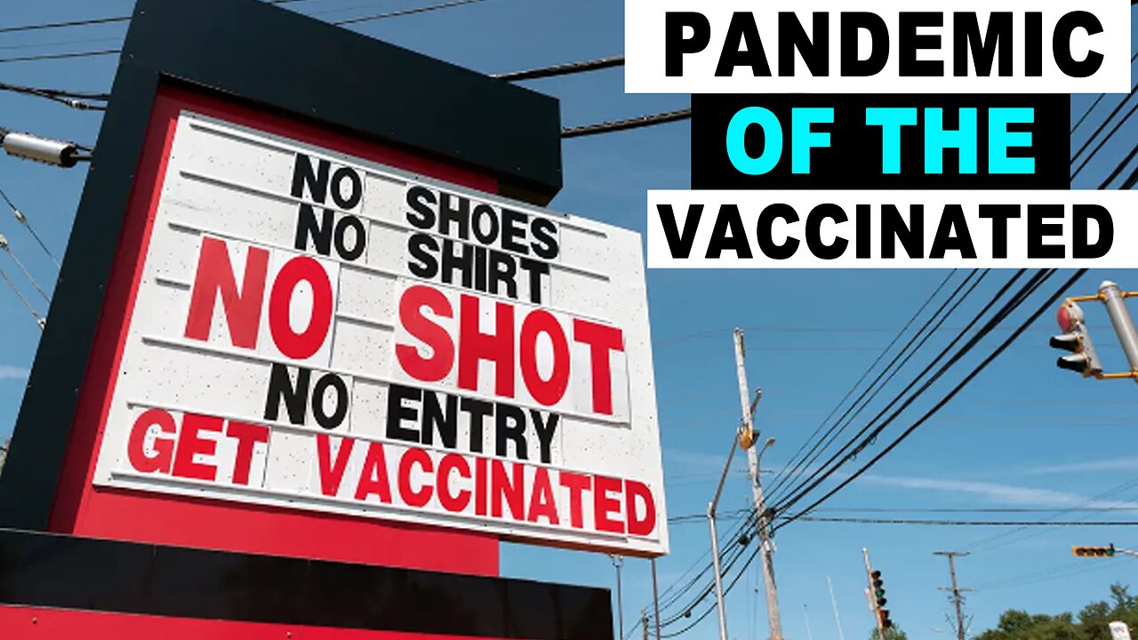 PANDEMIC OF THE ‘UNVACCINATED”-NOT REALLY-REMEMBER THE LIES:REALLY!