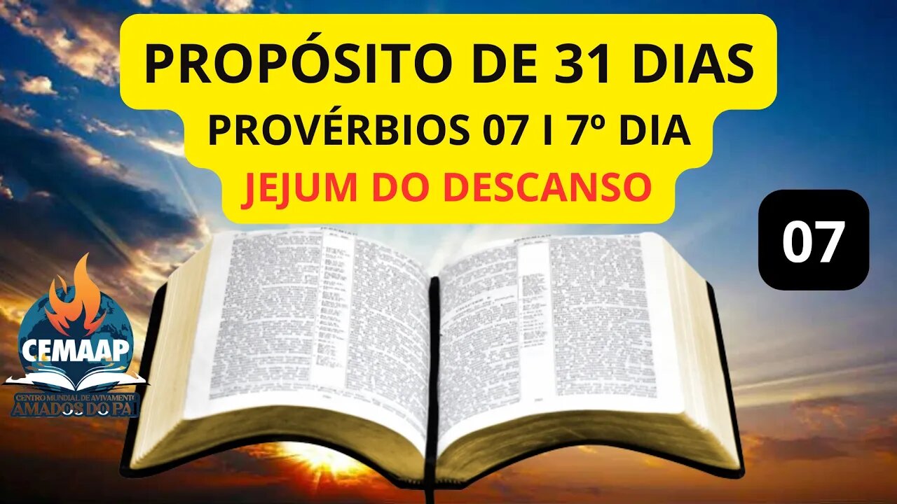 PROVÉRBIOS 07 I PROPÓSITO DOS 31 DIAS I 7º DIA