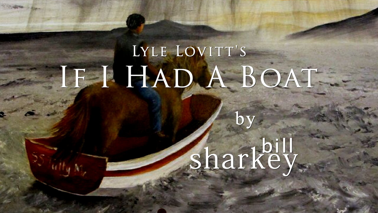 If I Had A Boat - Lyle Lovett (cover-live by Bill Sharkey)