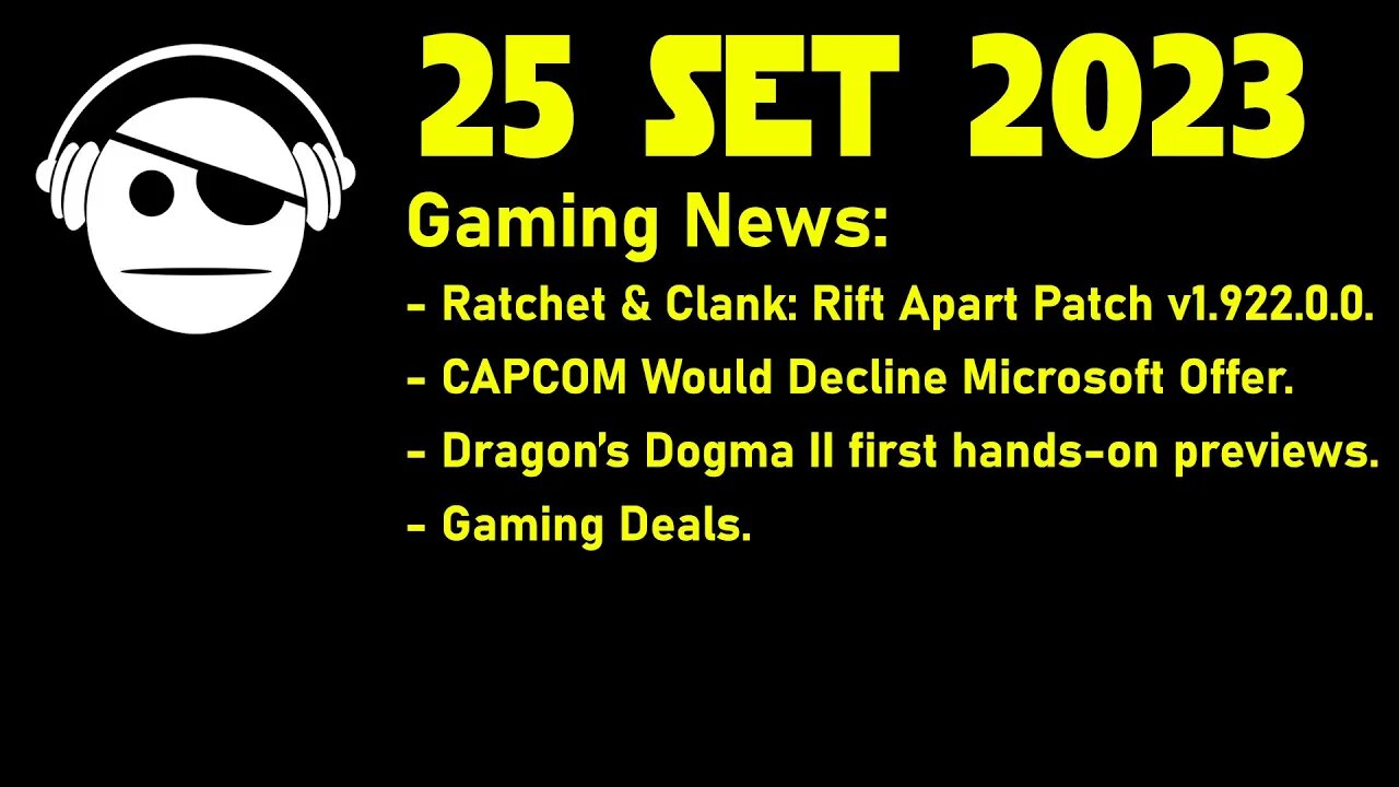 Gaming News | Ratchet & clank | Capcom | Dragon´s Dogma 2 | Deals | 25 SET 2023