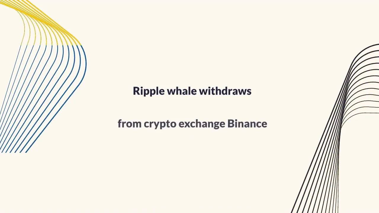 Ripple Bullish Signal: XRP Whale Pulls $33M From Binance