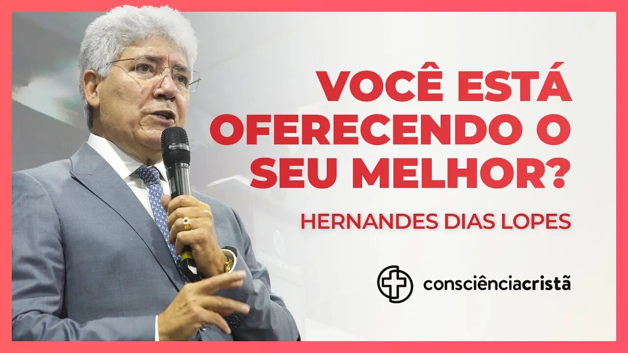 Você está oferecendo o seu melhor?