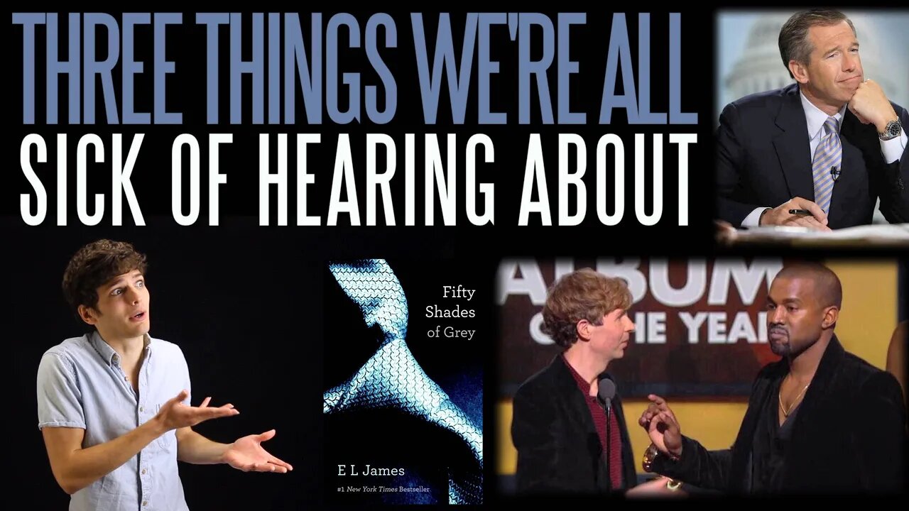 Three Things We're All Sick of Hearing About (February 2015)