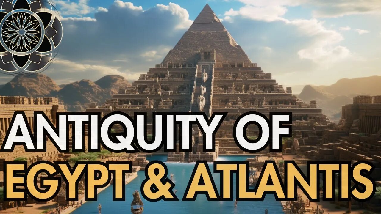 Antiquity of Egypt & Atlantis