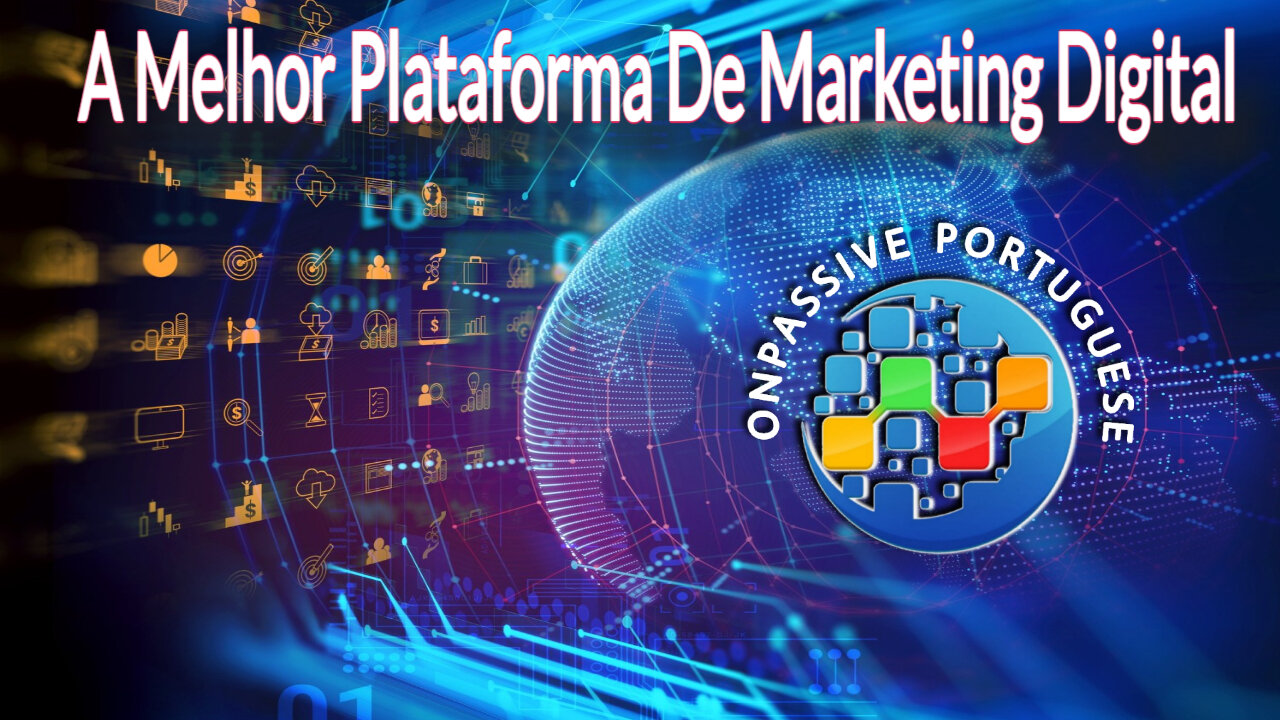 ONPASSIVE Portuguese A Melhor Plataforma De Marketing Digital