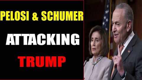 BACKFIRED: PELOSI & SCHUMER ATTACKING TRUMP - TRUMP NEWS