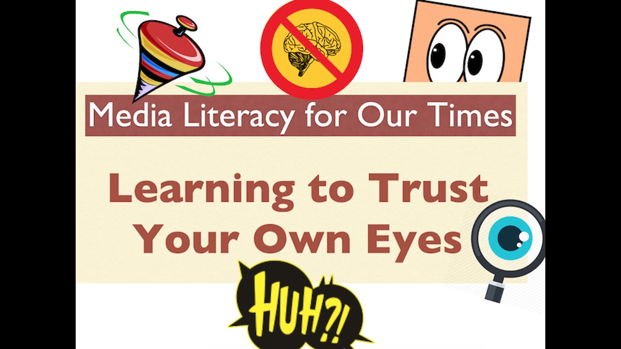 Learning to Trust Your Own Eyes -- Media Literacy For Our Times