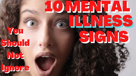 👉10 Mental Illness Signs You Should Not Ignore❤️( Take care of Yourself)