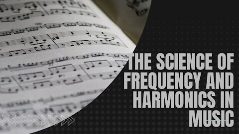 The Science of Frequency and Harmonics in Music