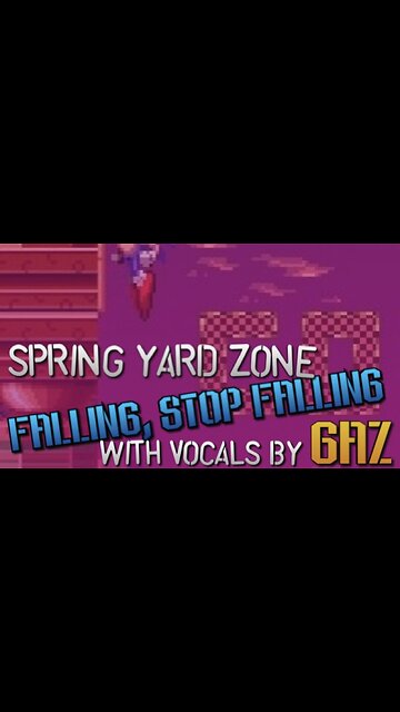 “Falling, Stop Falling” Spring Yard Zone (Sonic 1) PARODY song w. VOCALS