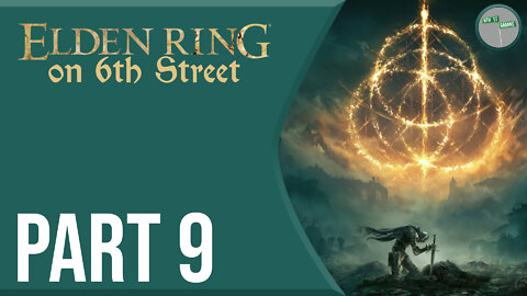 Elden Ring on 6th Street Part 9