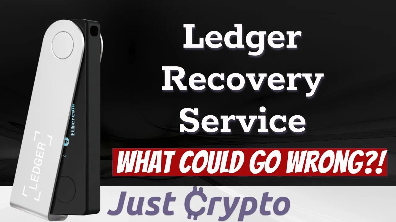 Ledger Recovery Service - What could go Wrong?!