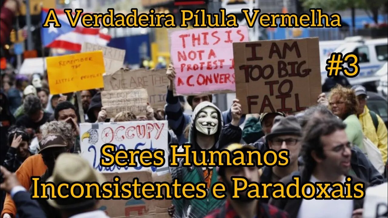 A Verdadeira Pílula Vermelha #3 - Seres Humanos Inconsistentes e Paradoxais