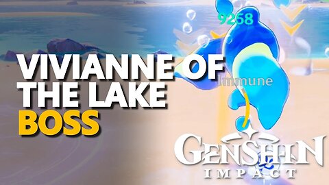 GENSHIN IMPACT - VIVIANNE OF THE LAKE BOSS