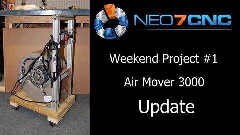 Weekend Project - Air Mover 3000 - UPDATE - Neo7CNC.com