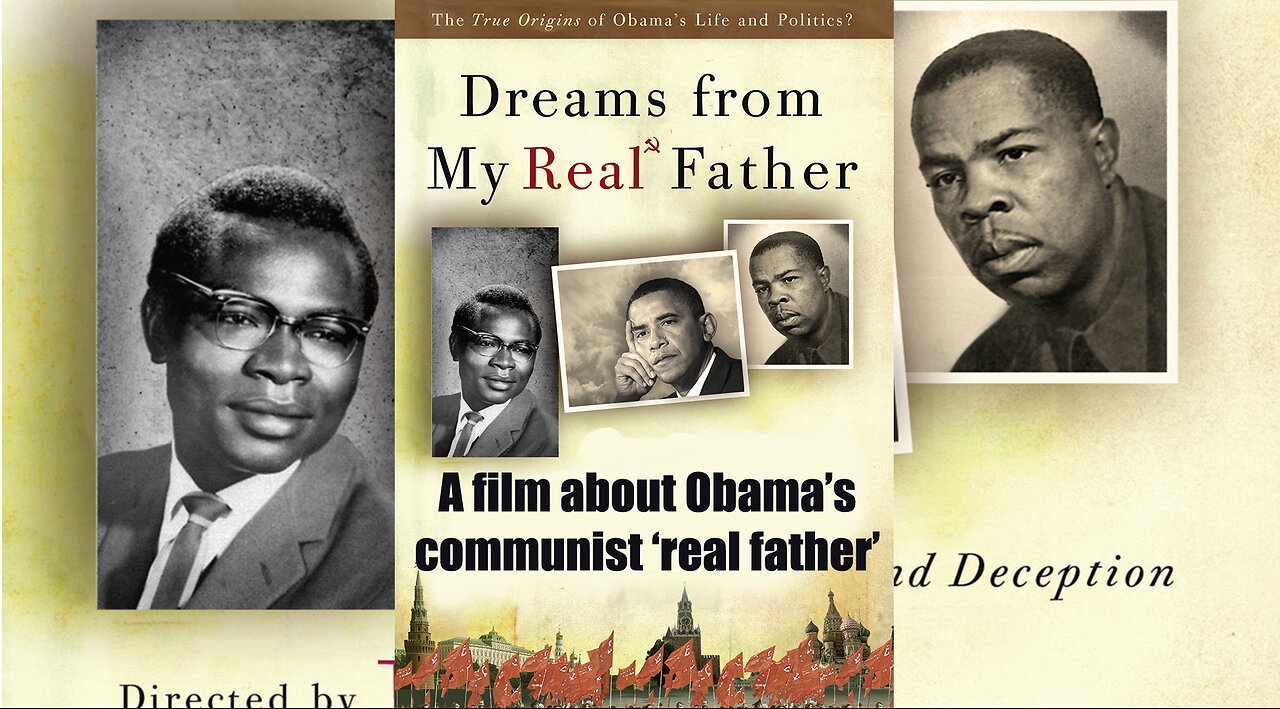 Dreams from My Real Father a film about Obama’s communist ‘real father’