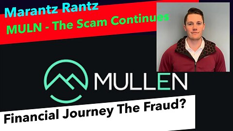 MULN - The Scam Continues @FinancialJourney