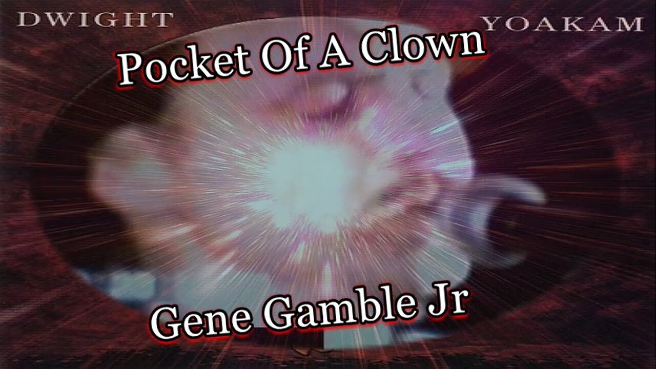 Pocket Of A Clown ~ ~ ~ Gene Gamble Jr