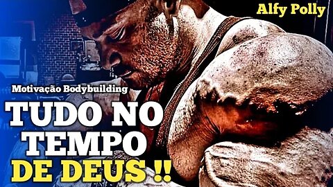 CHORE, MAS NÃO DESISTA !! | Alfy Polly | Motivação Bodybuilding