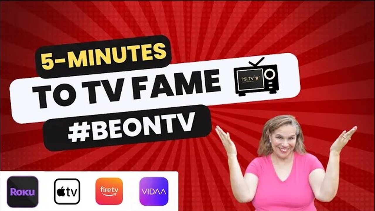 5-Minutes to TV Fame: Your Show on PSI TV for Just $97!