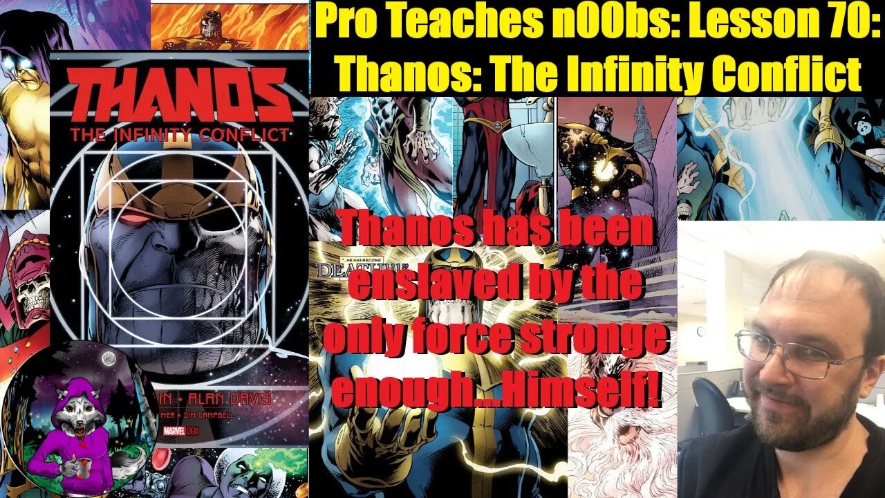 Pro Teaches n00bs: Lesson 70: Thanos: The Infinity Conflict