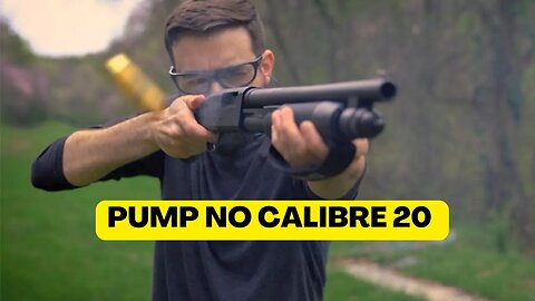 Espingarda Pump no calibre 20 Gauge