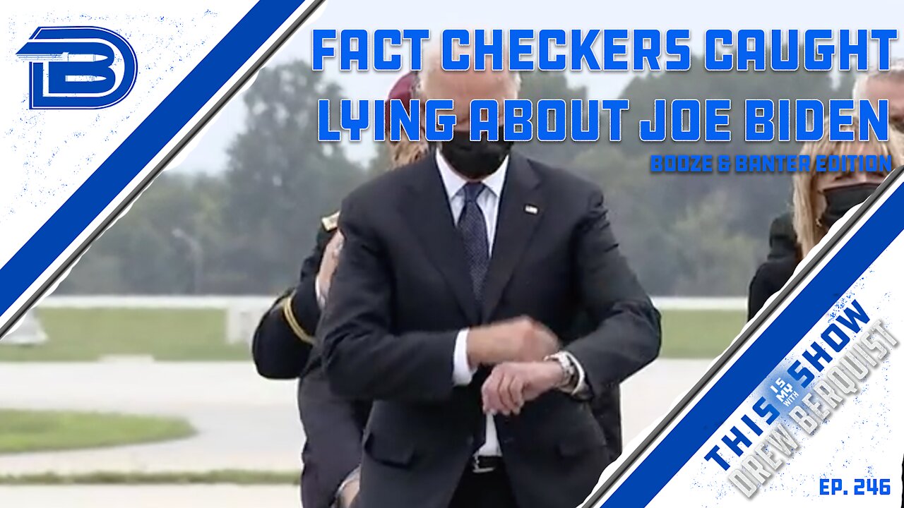 Fact Checker Caught Lying After Defending Biden, Shaming Conservatives | Booze & Banter | Ep 245