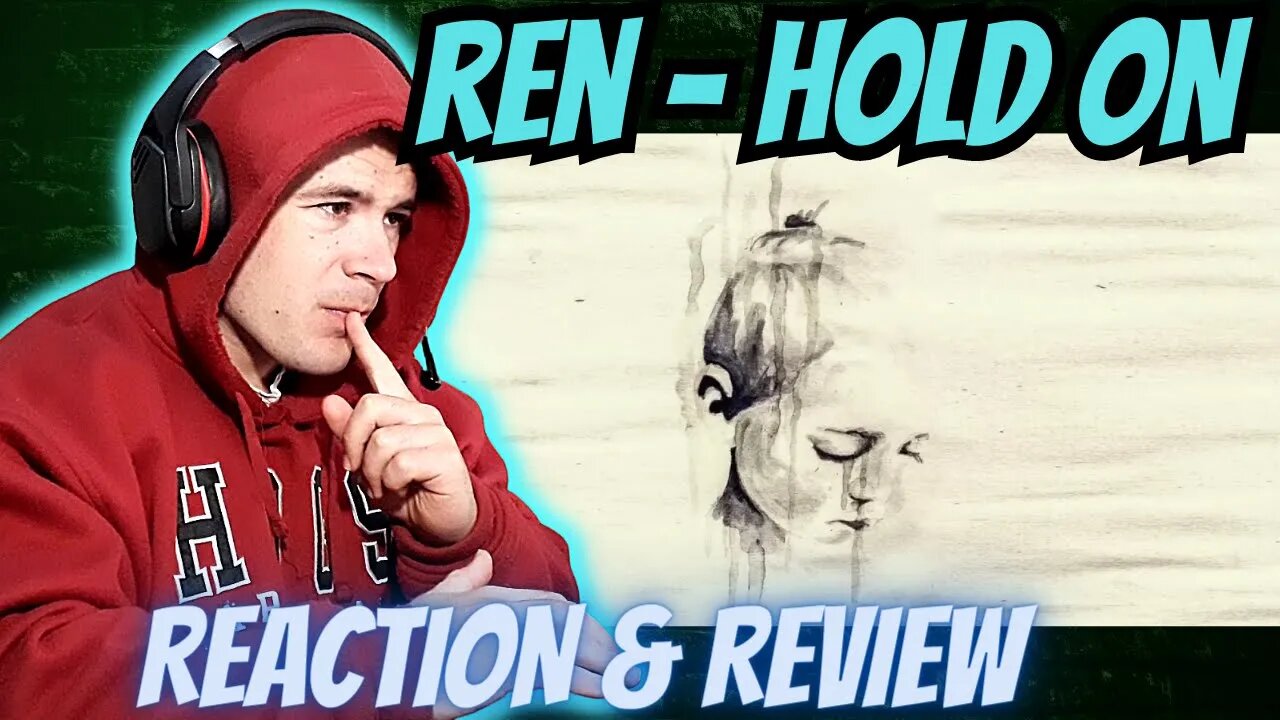 REN - Hold On (REACTION)