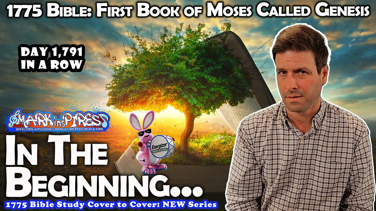 Genesis: We Begin Reading The Entire 1775 Bible..