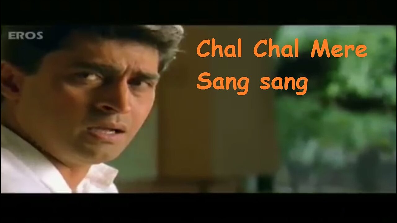 Chal Chal Mere Sang